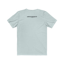 Load image into Gallery viewer, I Can #NEVERQUIT Short Sleeve Tee (Women)
