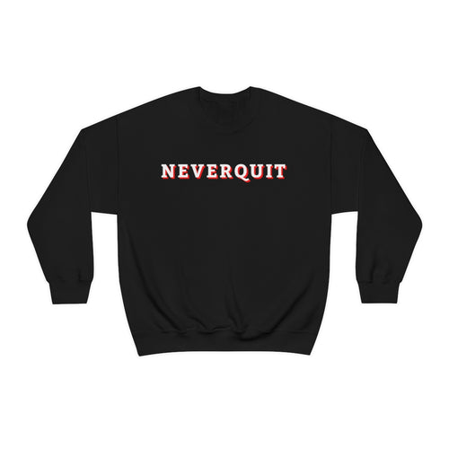 NEVERQUIT Crewneck Sweatshirt