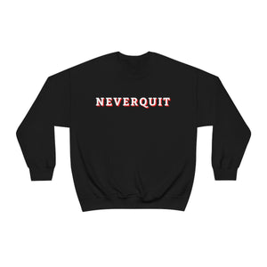 NEVERQUIT Crewneck Sweatshirt