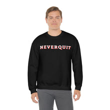 Load image into Gallery viewer, NEVERQUIT Crewneck Sweatshirt