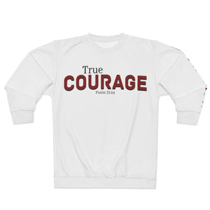 Know You True Courage Sweatshirt