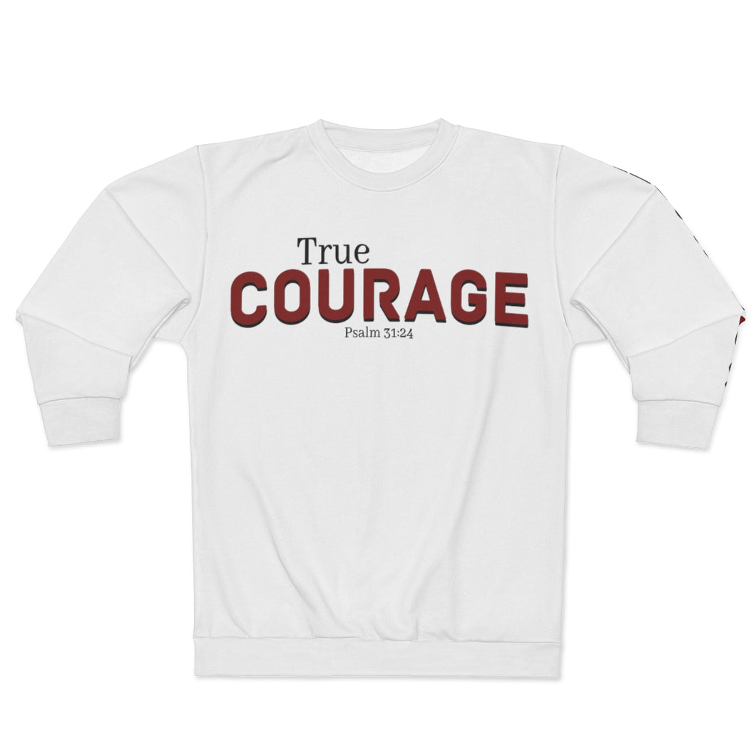 Know You True Courage Sweatshirt