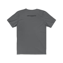 Load image into Gallery viewer, Mind &amp; Heart #NEVERQUIT Short Sleeve Tee (Men)
