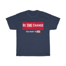 Load image into Gallery viewer, Be The Change (Community) Cotton Tee