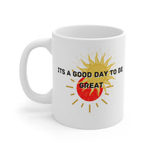 Load image into Gallery viewer, Day To Be Great Mug