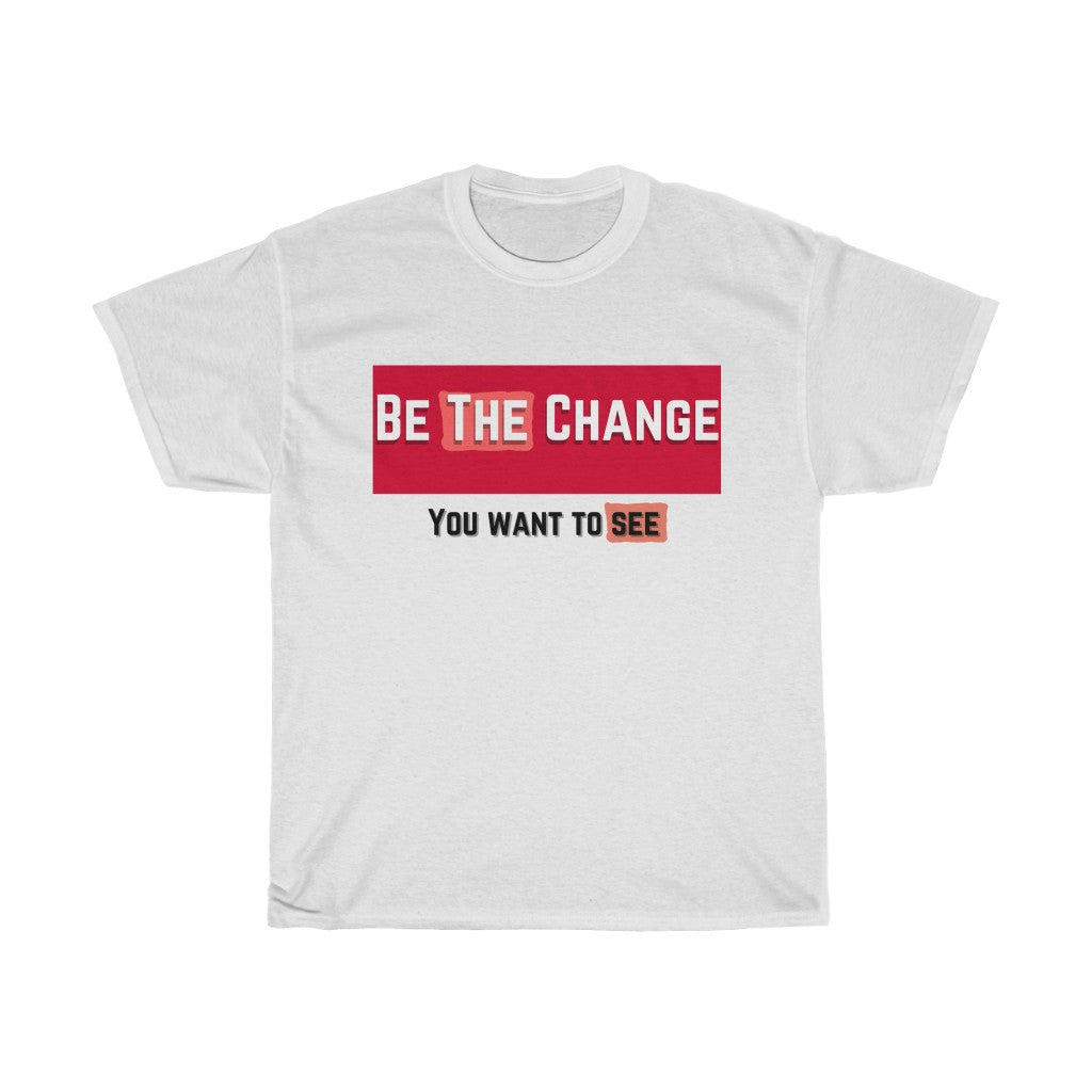 Be The Change (Community) Cotton Tee