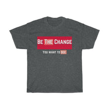 Load image into Gallery viewer, Be The Change (Community) Cotton Tee