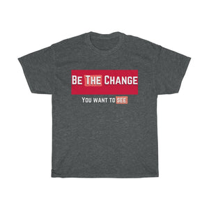 Be The Change (Community) Cotton Tee