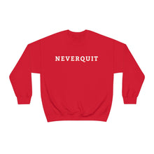 Load image into Gallery viewer, NEVERQUIT Crewneck Sweatshirt