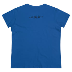 Mind and Heart #NEVERQUIT Cotton Tee (Women)